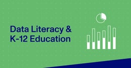 The Future of K-12 Is Data Literacy