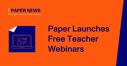 Paper Launches Teacher Webinar Series on Moving to Virtual Instruction