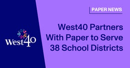 West40 Partners With Paper to Help Districts Provide 24/7 Tutoring